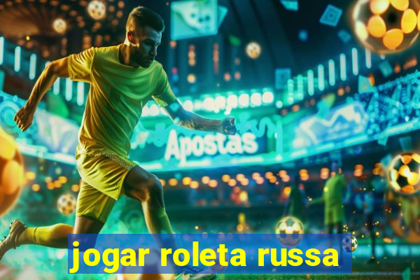 jogar roleta russa